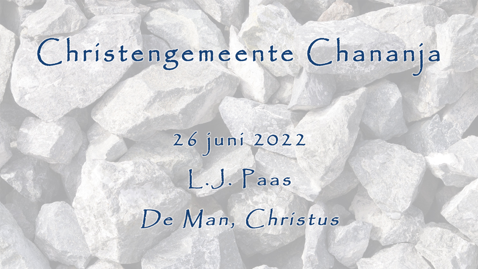 26-06-2022 – L.J. Paas – De Man, Christus