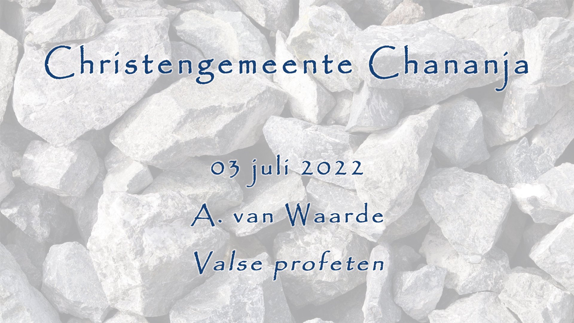 03-07-2022 – A. van Waarde – Valse profeten
