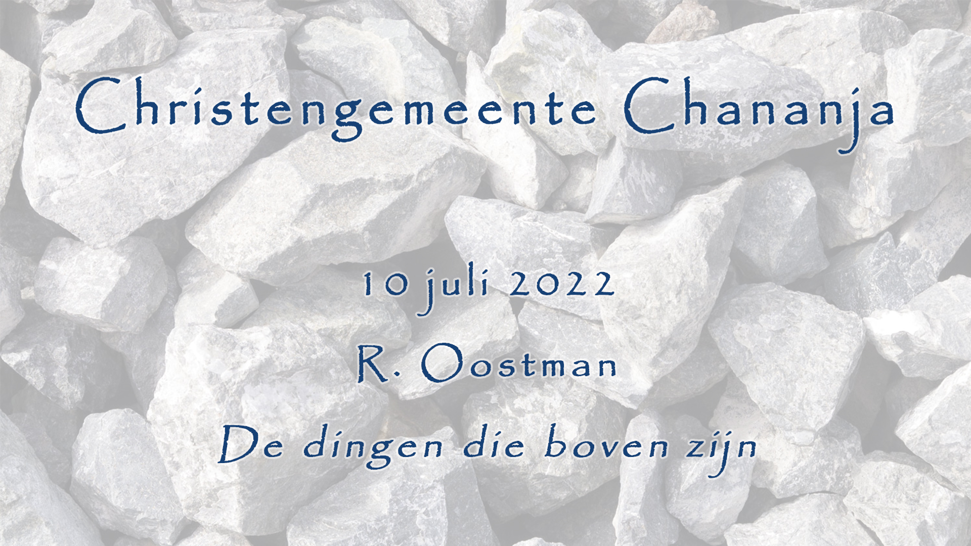 10-07-2022 – R. Oostman – De dingen die boven zijn
