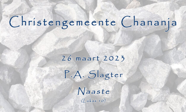 26-03-2023 – P.A. Slagter – Naaste
