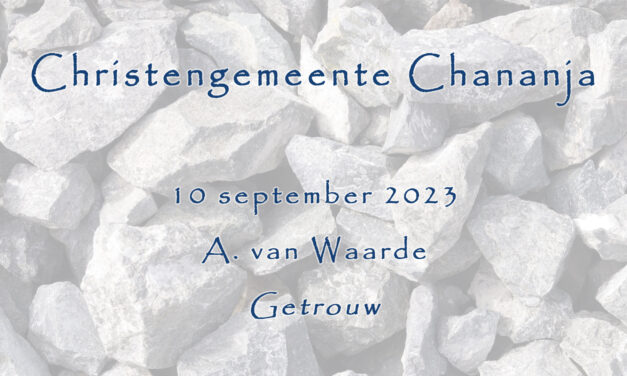 10-09-2023 – A. van Waarde – Getrouw