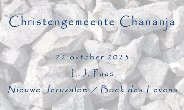 22-10-2023 – L.J. Paas – Nieuwe Jeruzalem – Boek des Levens