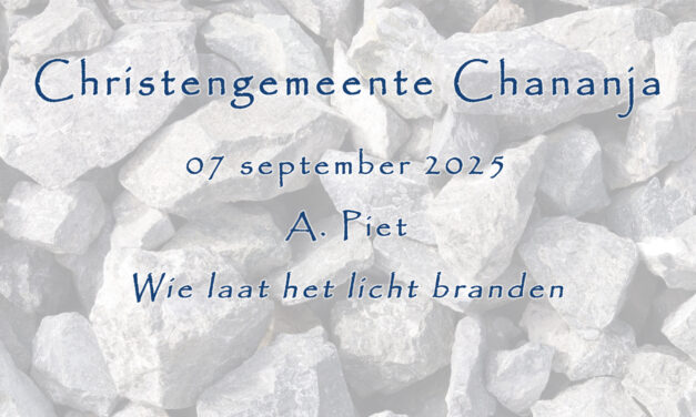 07-09-2025 – A. Piet – Wie laat het licht branden