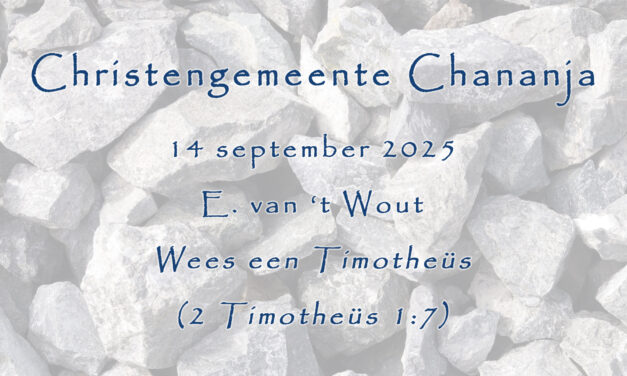 14-09-2025 – E. van t Wout – Wees een Timotheüs
