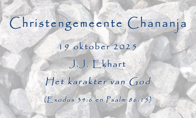 19-10-2025 – J.J. Ekhart – Het karakter van God