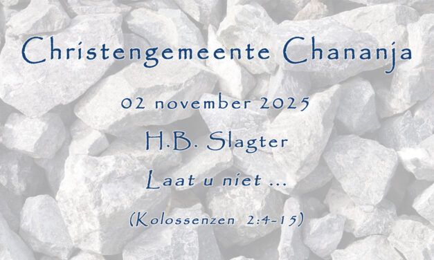02-11-2025 – H.B. Slagter – Laat u niet …