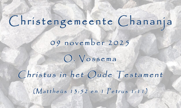 09-11-2025 – O. Vossema – Christus in het Oude Testament