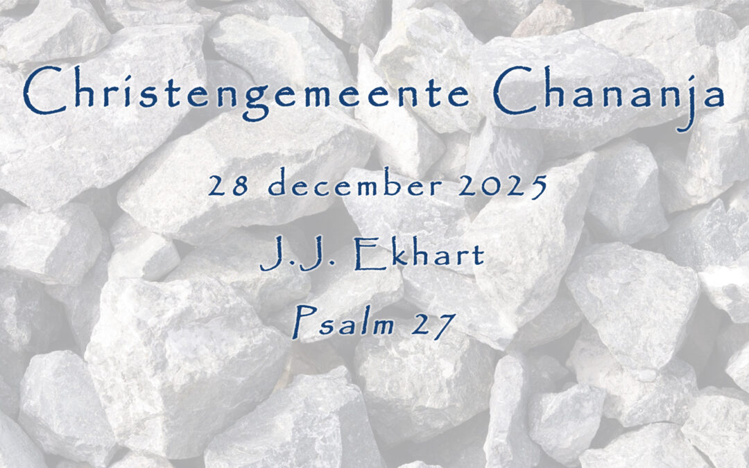 28-12-2025 – J.J. Ekhart – Psalm 27
