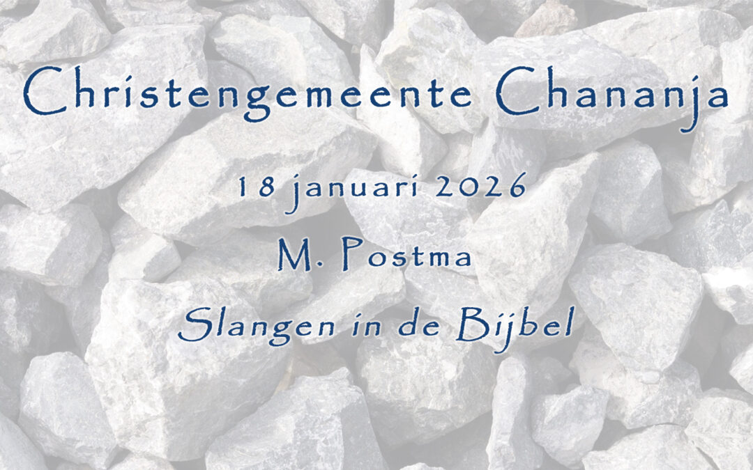 18-01-2026 – M. Postma – Slangen in de Bijbel