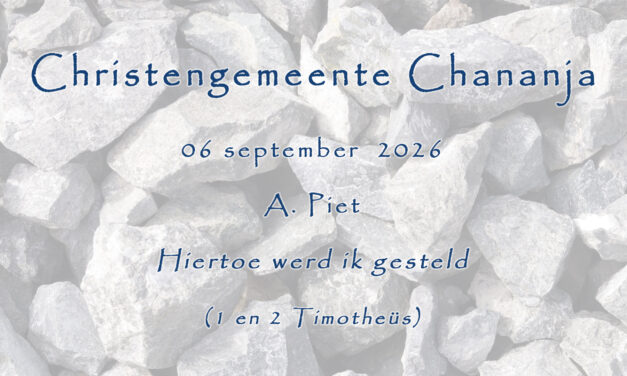 06-09-2026 – A. Piet – Hiertoe werd ik gesteld